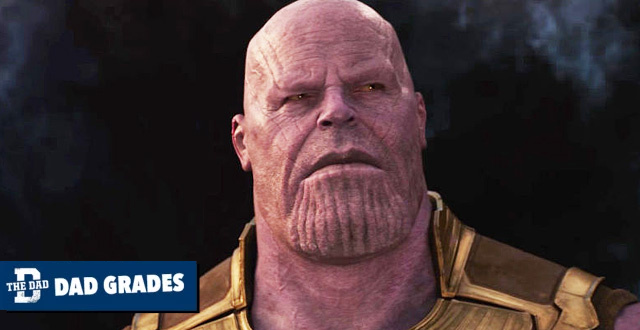 Dad Grades: Thanos [NO END GAME SPOILERS]